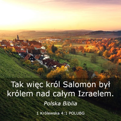 Picture 03 - 1 Królewska 4:1 POLUBG - Tak więc król Salomon był królem nad całym - Bible Verse Picture