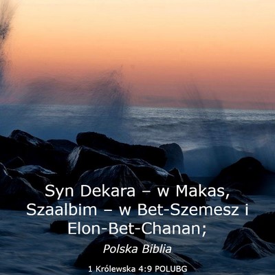 Picture 03 - 1 Królewska 4:9 POLUBG - Syn Dekara – w Makas, Szaalbim – w - Bible Verse Picture