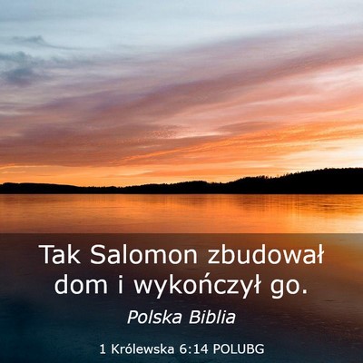 Picture 03 - 1 Królewska 6:14 POLUBG - Tak Salomon zbudował dom i wykończył - Bible Verse Picture