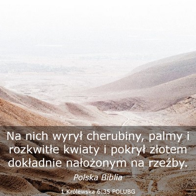 Picture 03 - 1 Królewska 6:35 POLUBG - Na nich wyrył cherubiny, palmy i rozkwitłe - Bible Verse Picture