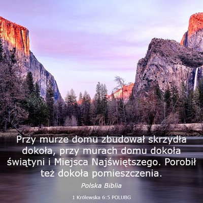 Picture 03 - 1 Królewska 6:5 POLUBG - Przy murze domu zbudował skrzydła dokoła, przy - Bible Verse Picture
