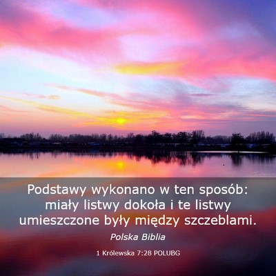 Picture 03 - 1 Królewska 7:28 POLUBG - Podstawy wykonano w ten sposób: miały listwy - Bible Verse Picture