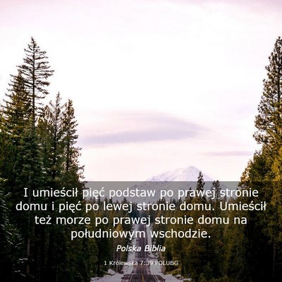 Picture 03 - 1 Królewska 7:39 POLUBG - I umieścił pięć podstaw po prawej stronie - Bible Verse Picture