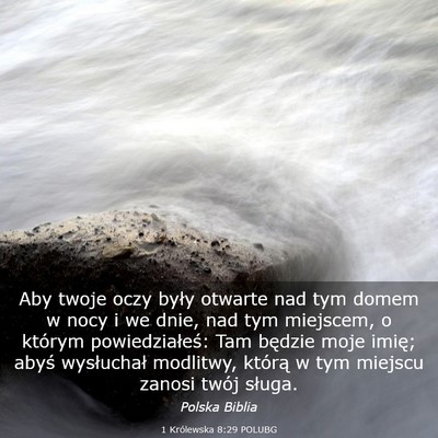 Picture 03 - 1 Królewska 8:29 POLUBG - Aby twoje oczy były otwarte nad tym domem w nocy - Bible Verse Picture