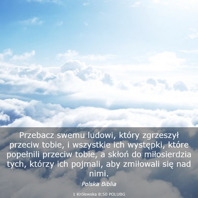 Picture 03 - 1 Królewska 8:50 POLUBG - Przebacz swemu ludowi, który zgrzeszył przeciw - Bible Verse Picture
