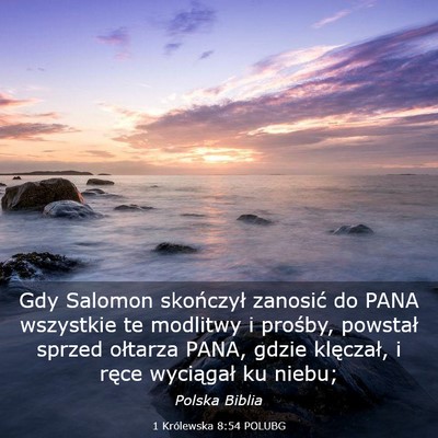 Picture 03 - 1 Królewska 8:54 POLUBG - Gdy Salomon skończył zanosić do PANA wszystkie - Bible Verse Picture
