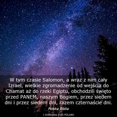 Picture 03 - 1 Królewska 8:65 POLUBG - W tym czasie Salomon, a wraz z nim cały Izrael, - Bible Verse Picture
