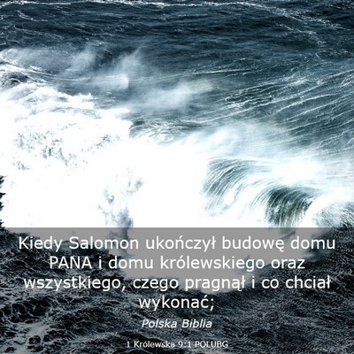 Picture 03 - 1 Królewska 9:1 POLUBG - Kiedy Salomon ukończył budowę domu PANA i domu - Bible Verse Picture