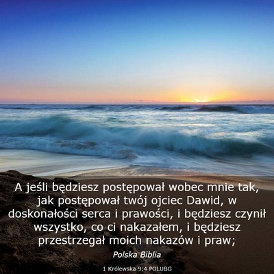 Picture 03 - 1 Królewska 9:4 POLUBG - A jeśli będziesz postępował wobec mnie tak, - Bible Verse Picture