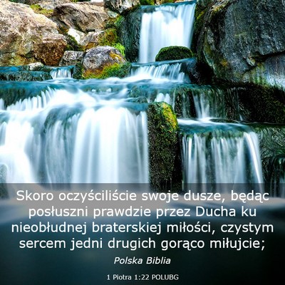 Picture 03 - 1 Piotra 1:22 POLUBG - Skoro oczyściliście swoje dusze, będąc - Bible Verse Picture