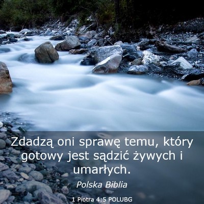 Picture 03 - 1 Piotra 4:5 POLUBG - Zdadzą oni sprawę temu, który gotowy jest - Bible Verse Picture