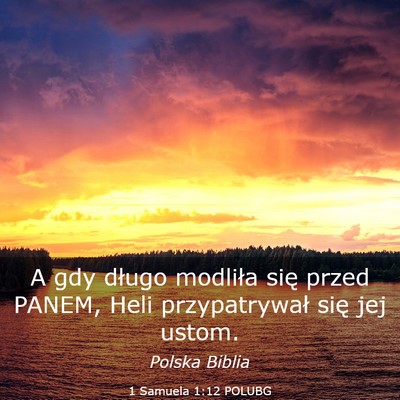 Picture 03 - 1 Samuela 1:12 POLUBG - A gdy długo modliła się przed PANEM, Heli - Bible Verse Picture