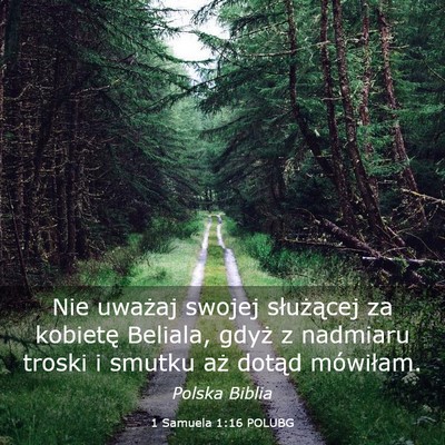 Picture 03 - 1 Samuela 1:16 POLUBG - Nie uważaj swojej służącej za kobietę - Bible Verse Picture