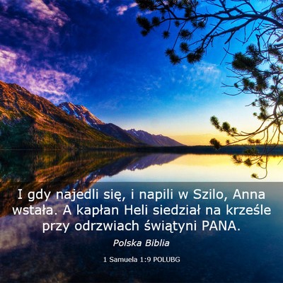 Picture 03 - 1 Samuela 1:9 POLUBG - I gdy najedli się, i napili w Szilo, Anna - Bible Verse Picture