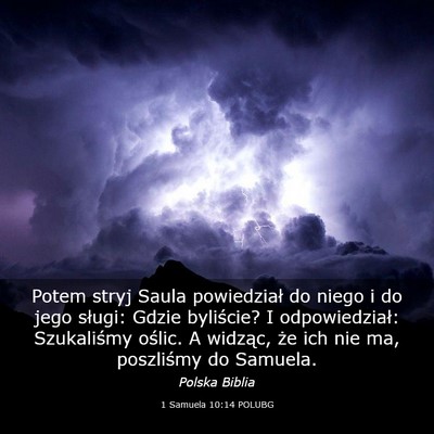 Picture 03 - 1 Samuela 10:14 POLUBG - Potem stryj Saula powiedział do niego i do jego - Bible Verse Picture