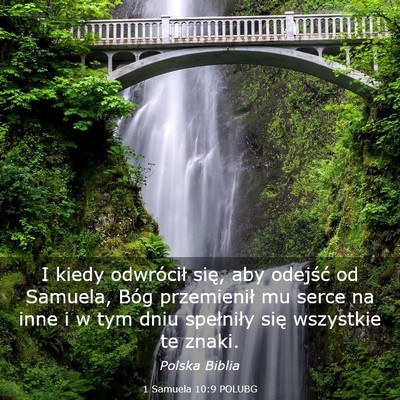 Picture 03 - 1 Samuela 10:9 POLUBG - I kiedy odwrócił się, aby odejść od Samuela, - Bible Verse Picture