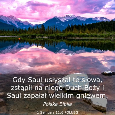 Picture 03 - 1 Samuela 11:6 POLUBG - Gdy Saul usłyszał te słowa, zstąpił na niego - Bible Verse Picture