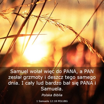 Picture 03 - 1 Samuela 12:18 POLUBG - Samuel wołał więc do PANA, a PAN zesłał - Bible Verse Picture