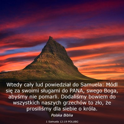 Picture 03 - 1 Samuela 12:19 POLUBG - Wtedy cały lud powiedział do Samuela: Módl - Bible Verse Picture