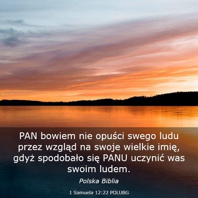 Picture 03 - 1 Samuela 12:22 POLUBG - PAN bowiem nie opuści swego ludu przez wzgląd - Bible Verse Picture