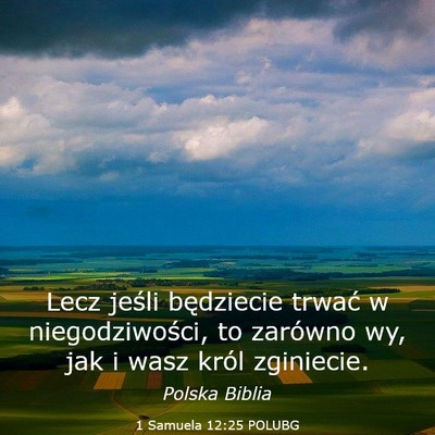 Picture 03 - 1 Samuela 12:25 POLUBG - Lecz jeśli będziecie trwać w niegodziwości, - Bible Verse Picture