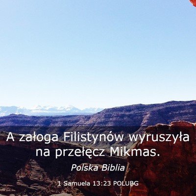 Picture 03 - 1 Samuela 13:23 POLUBG - A załoga Filistynów wyruszyła na przełęcz - Bible Verse Picture