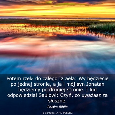 Picture 03 - 1 Samuela 14:40 POLUBG - Potem rzekł do całego Izraela: Wy będziecie po - Bible Verse Picture