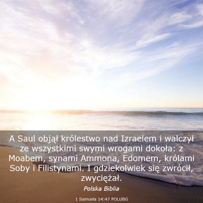 Picture 03 - 1 Samuela 14:47 POLUBG - A Saul objął królestwo nad Izraelem i walczył - Bible Verse Picture