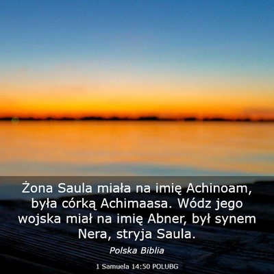 Picture 03 - 1 Samuela 14:50 POLUBG - Żona Saula miała na imię Achinoam, była - Bible Verse Picture
