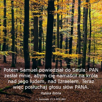 Picture 03 - 1 Samuela 15:1 POLUBG - Potem Samuel powiedział do Saula: PAN zesłał - Bible Verse Picture