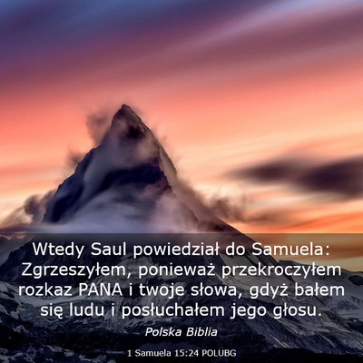 Picture 03 - 1 Samuela 15:24 POLUBG - Wtedy Saul powiedział do Samuela: Zgrzeszyłem, - Bible Verse Picture