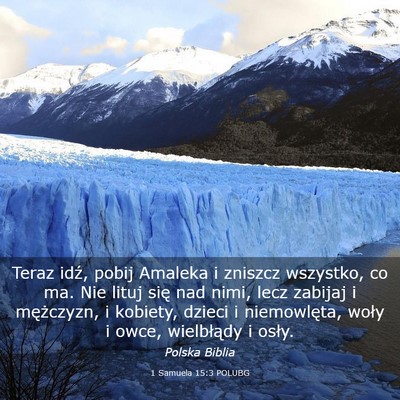 Picture 03 - 1 Samuela 15:3 POLUBG - Teraz idź, pobij Amaleka i zniszcz wszystko, co - Bible Verse Picture