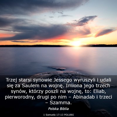 Picture 03 - 1 Samuela 17:13 POLUBG - Trzej starsi synowie Jessego wyruszyli i udali - Bible Verse Picture