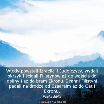 Picture 03 - 1 Samuela 17:52 POLUBG - Wtedy powstali Izraelici i Judejczycy, wydali - Bible Verse Picture