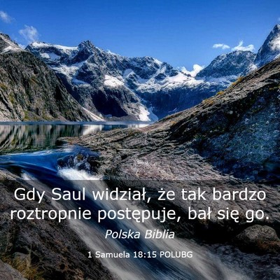 Picture 03 - 1 Samuela 18:15 POLUBG - Gdy Saul widział, że tak bardzo roztropnie - Bible Verse Picture
