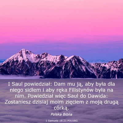 Picture 03 - 1 Samuela 18:21 POLUBG - I Saul powiedział: Dam mu ją, aby była dla - Bible Verse Picture