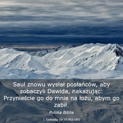 Picture 03 - 1 Samuela 19:15 POLUBG - Saul znowu wysłał posłańców, aby zobaczyli - Bible Verse Picture