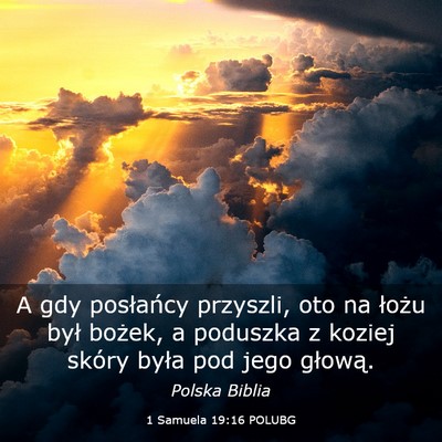 Picture 03 - 1 Samuela 19:16 POLUBG - A gdy posłańcy przyszli, oto na łożu był - Bible Verse Picture