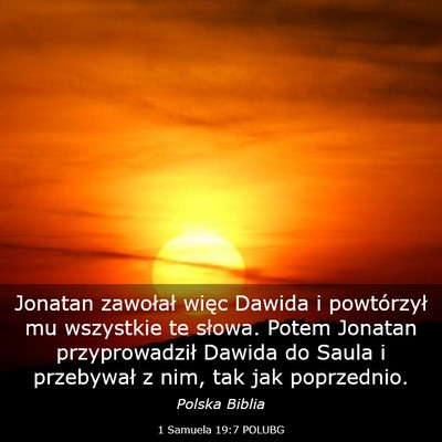 Picture 03 - 1 Samuela 19:7 POLUBG - Jonatan zawołał więc Dawida i powtórzył mu - Bible Verse Picture