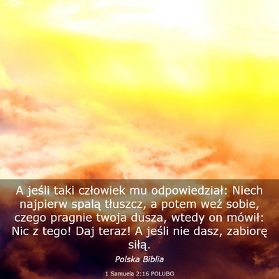 Picture 03 - 1 Samuela 2:16 POLUBG - A jeśli taki człowiek mu odpowiedział: Niech - Bible Verse Picture