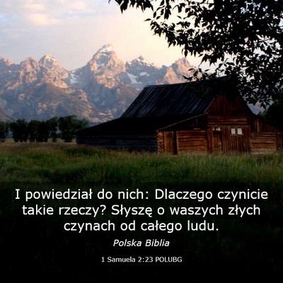 Picture 03 - 1 Samuela 2:23 POLUBG - I powiedział do nich: Dlaczego czynicie takie - Bible Verse Picture