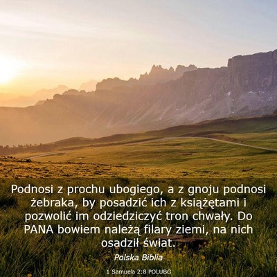 Picture 03 - 1 Samuela 2:8 POLUBG - Podnosi z prochu ubogiego, a z gnoju podnosi - Bible Verse Picture