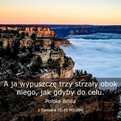 Picture 03 - 1 Samuela 20:20 POLUBG - A ja wypuszczę trzy strzały obok niego, jak - Bible Verse Picture