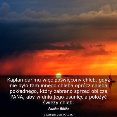 Picture 03 - 1 Samuela 21:6 POLUBG - Kapłan dał mu więc poświęcony chleb, gdyż - Bible Verse Picture