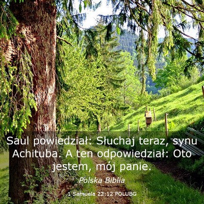 Picture 03 - 1 Samuela 22:12 POLUBG - Saul powiedział: Słuchaj teraz, synu Achituba. - Bible Verse Picture
