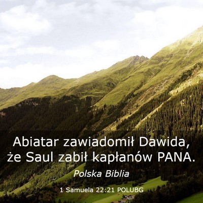 Picture 03 - 1 Samuela 22:21 POLUBG - Abiatar zawiadomił Dawida, że Saul zabił - Bible Verse Picture