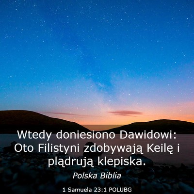 Picture 03 - 1 Samuela 23:1 POLUBG - Wtedy doniesiono Dawidowi: Oto Filistyni - Bible Verse Picture