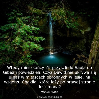 Picture 03 - 1 Samuela 23:19 POLUBG - Wtedy mieszkańcy Zif przyszli do Saula do Gibea - Bible Verse Picture