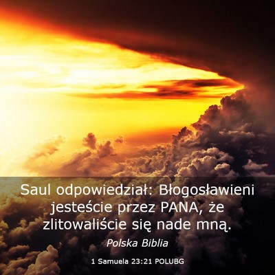Picture 03 - 1 Samuela 23:21 POLUBG - Saul odpowiedział: Błogosławieni jesteście - Bible Verse Picture