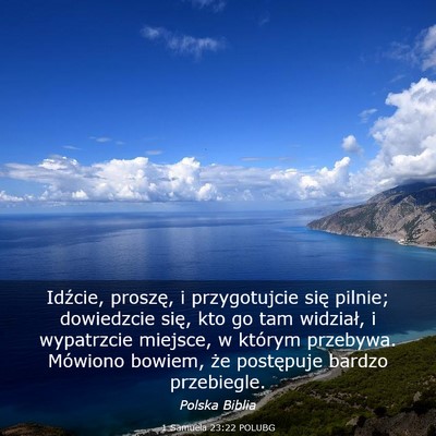 Picture 03 - 1 Samuela 23:22 POLUBG - Idźcie, proszę, i przygotujcie się pilnie; - Bible Verse Picture